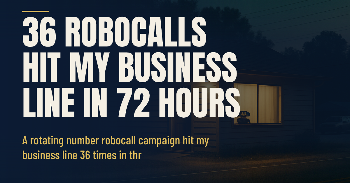 36 Robocalls Hit My Business Line In 72 Hours social preview