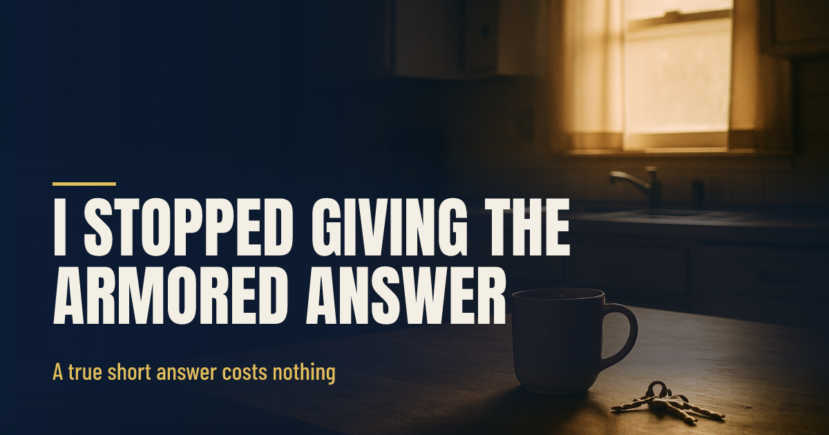 I Stopped Giving the Armored Answer social preview