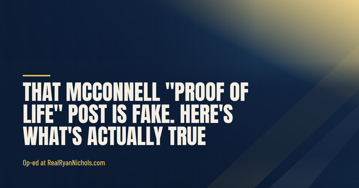 That McConnell "Proof of Life" Post Is Fake. Here's What's Actually True. social preview