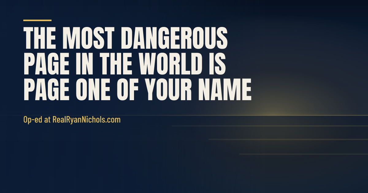The Most Dangerous Page in the World Is Page One of Your Name. social preview