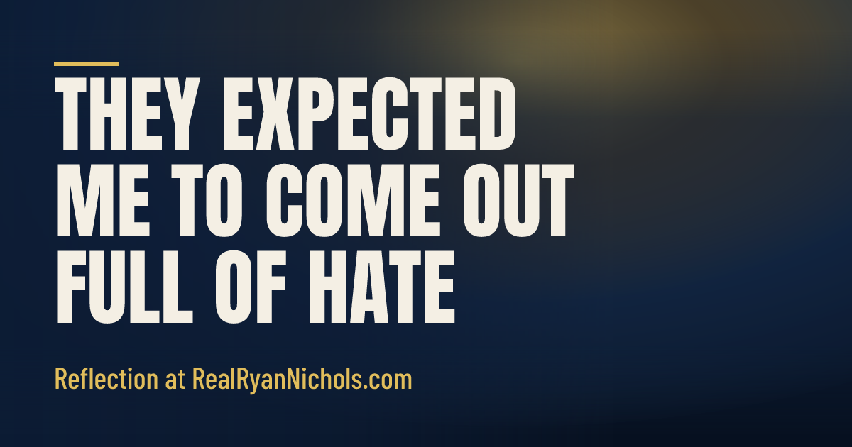 They Expected Me to Come Out Full of Hate. social preview